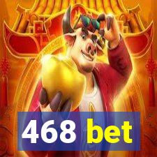 468 bet